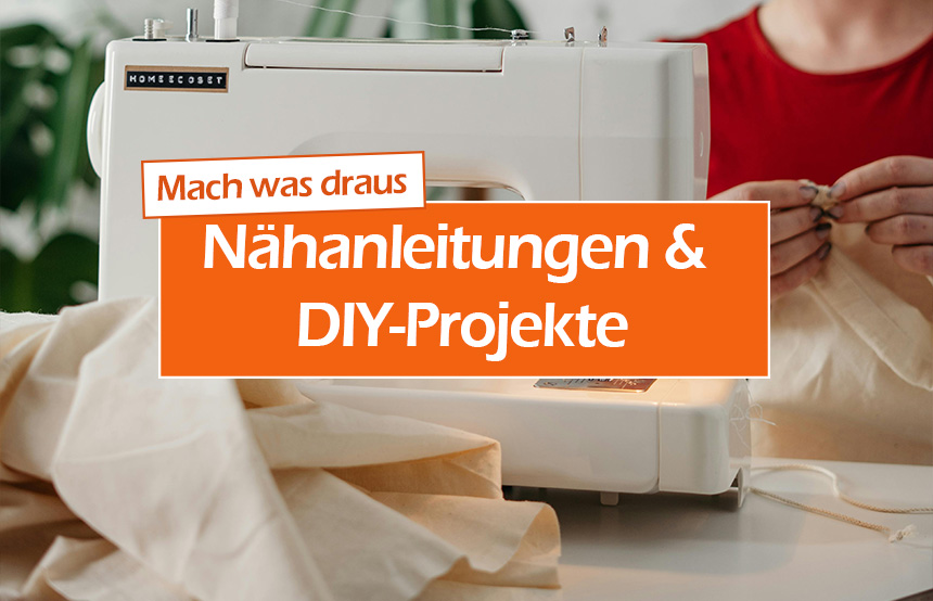 Nähanleitungen und DIY Projekte mit Stoff